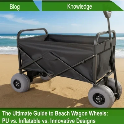 The Ultimate Guide to Beach Wagon Wheels: PU vs. Inflatable vs. Innovative De...