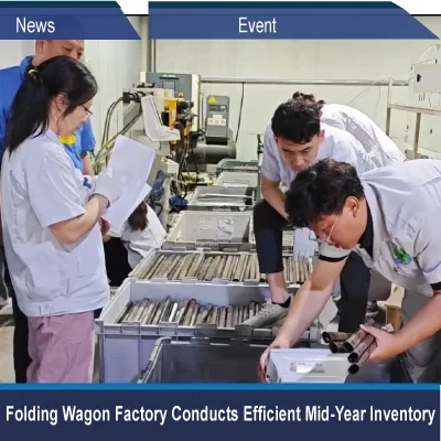 Folding Wagon Factory Conducts Efficient Mid-Year Inventory